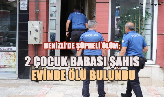 Denizli De Pheli L M Ocuk Babas Evinde L Bulundu Asayi