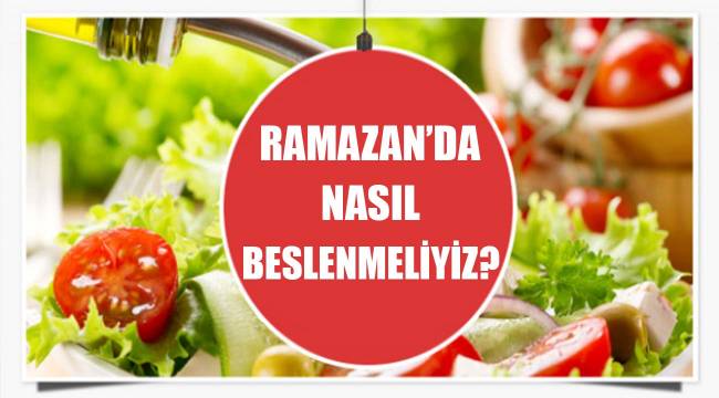 Ramazanda Nasıl Beslenmeliyiz Denizli Haberleri Denizli Haber Denizliekspres 1619