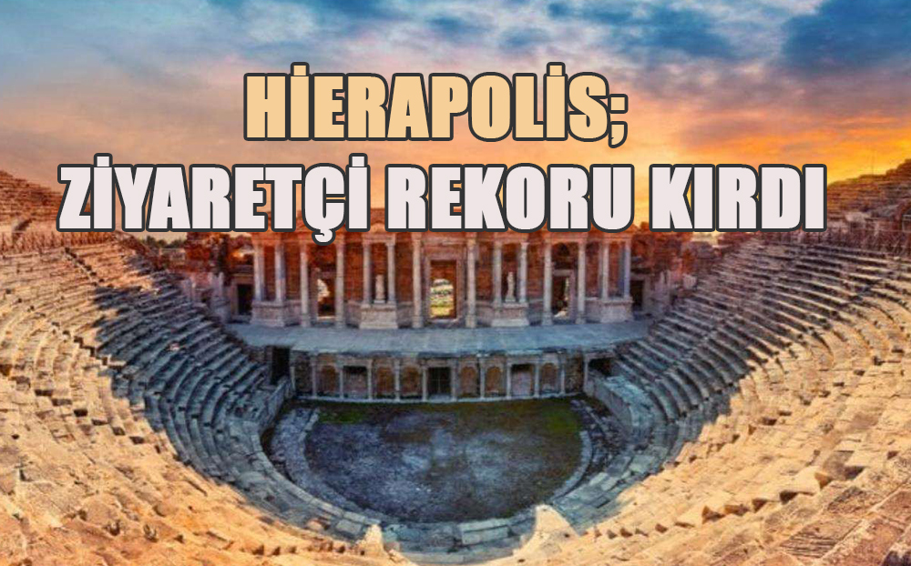 Hierapolis, Türkiye'nin tarihi ve kültürel mirasında üçüncü sıraya yerleşti