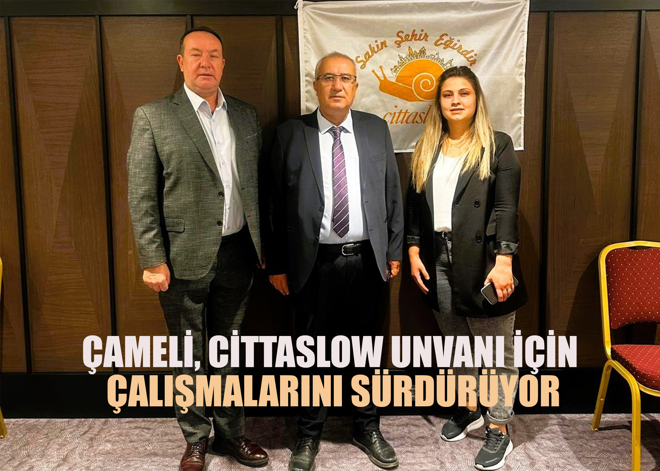 ÇAMELİ, CİTTASLOW UNVANI İÇİN ÇALIŞMALARINI SÜRDÜRÜYOR