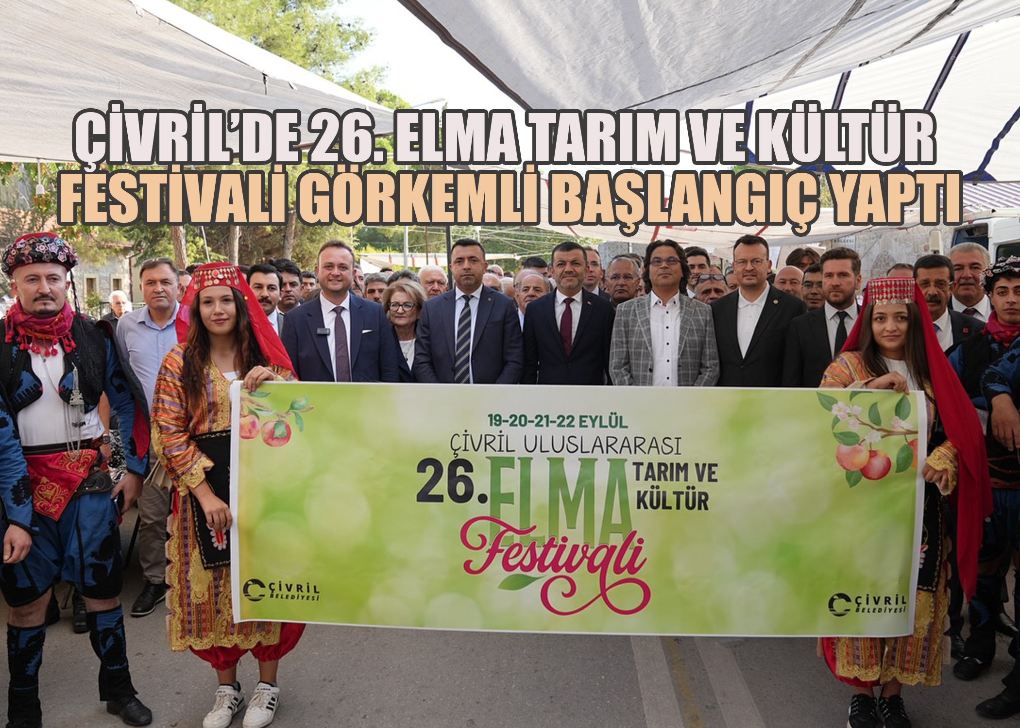 ÇİVRİL’DE 26. ELMA TARIM VE KÜLTÜR FESTİVALİ GÖRKEMLİ BAŞLANGIÇ YAPTI