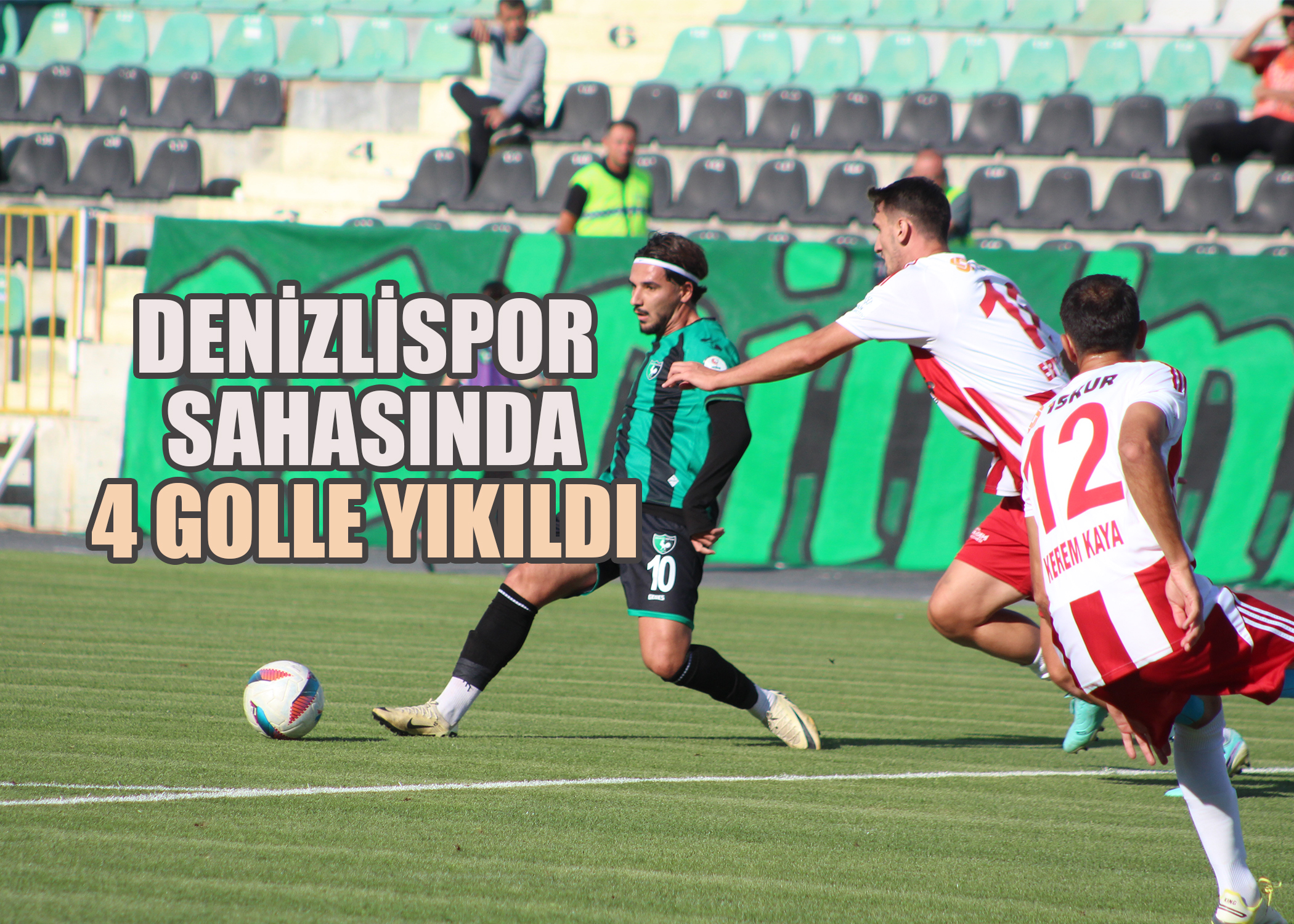 Denizlispor Evinde Çöktü: Kahramanmaraş İstiklalspor'dan 4 Gol