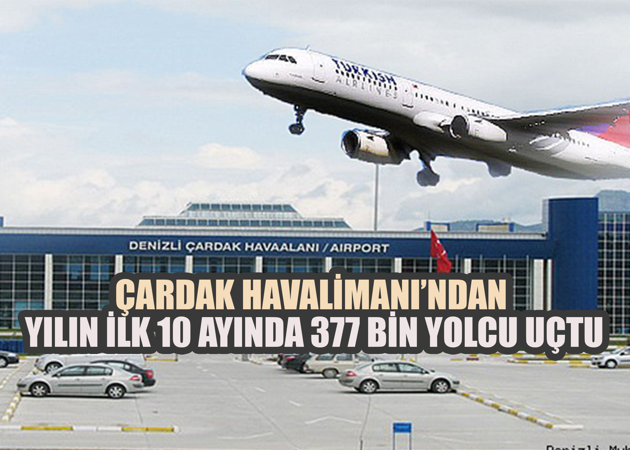 Çardak Havalimanı Yılın İlk 10 Ayında 377 Bin Yolcuya Hizmet Verdi